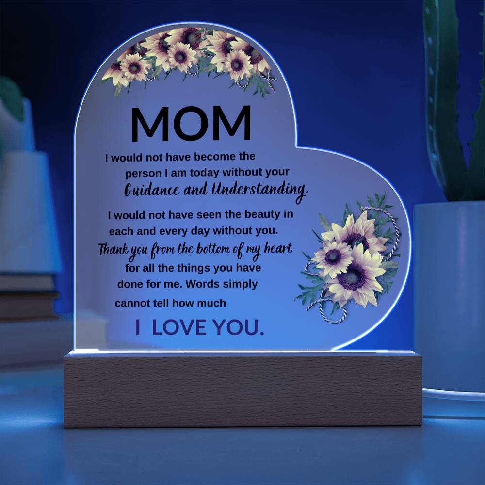 Mom, Thanks For Your Guidance And Understanding -Acrylic LED Plaque