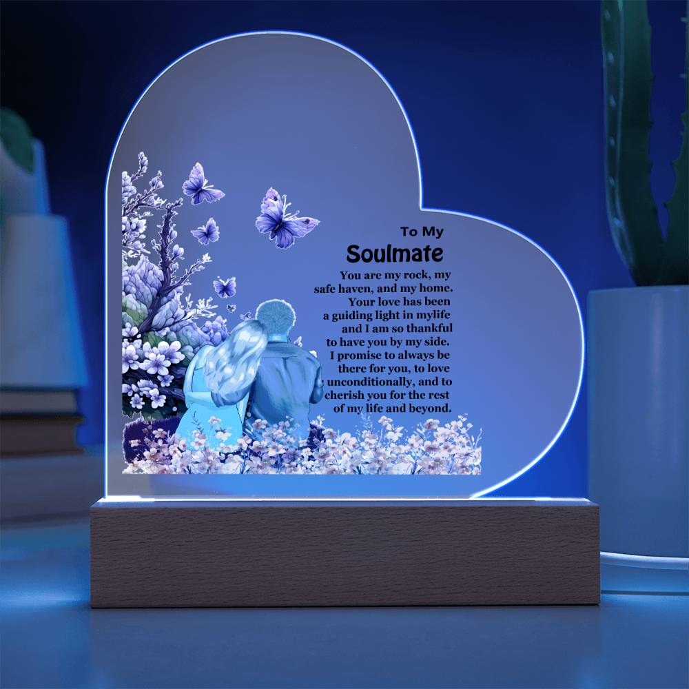 To My Soulmate. My Rock, My Safe Haven And My Home-LED Heart  Plaque