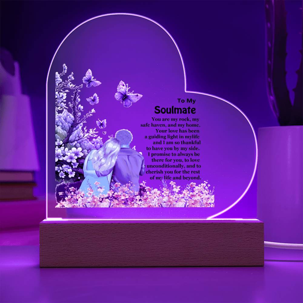 To My Soulmate. My Rock, My Safe Haven And My Home-LED Heart  Plaque