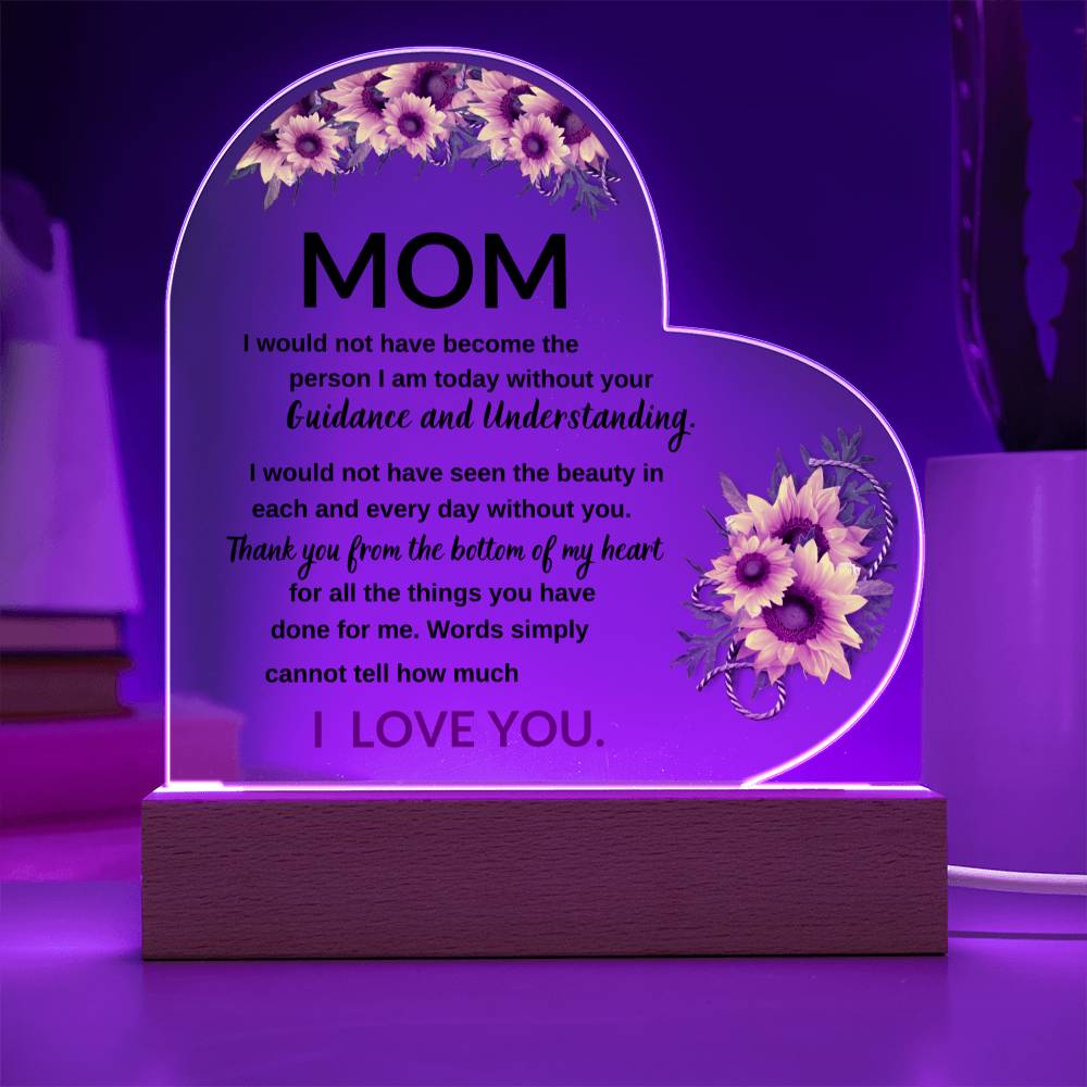 Mom, Thanks For Your Guidance And Understanding -Acrylic LED Plaque