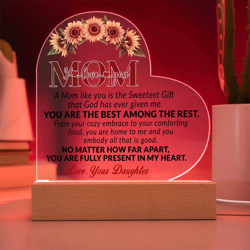 Mom you are the Best Among the Rest- Acrylic Heart Plaque