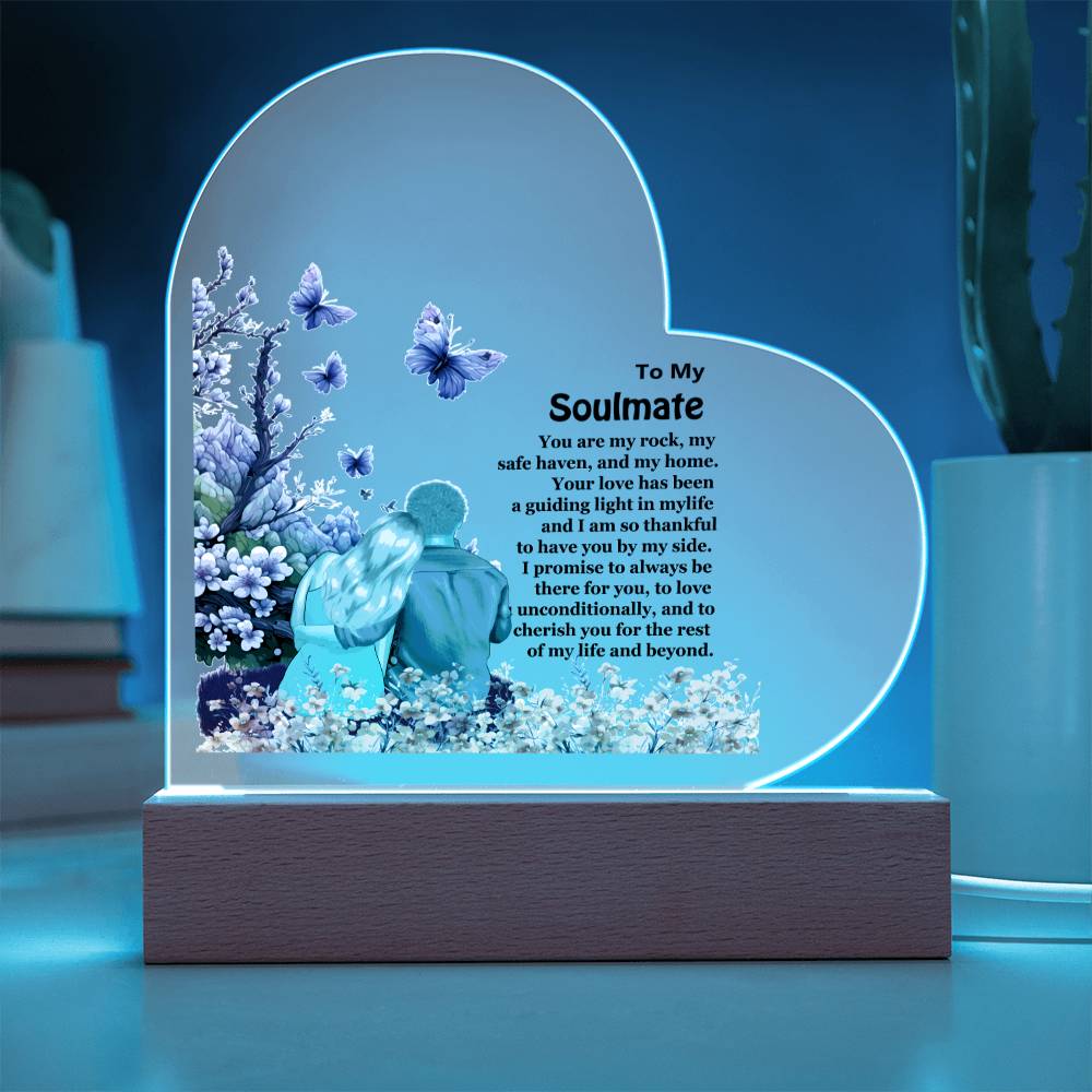 To My Soulmate. My Rock, My Safe Haven And My Home-LED Heart  Plaque