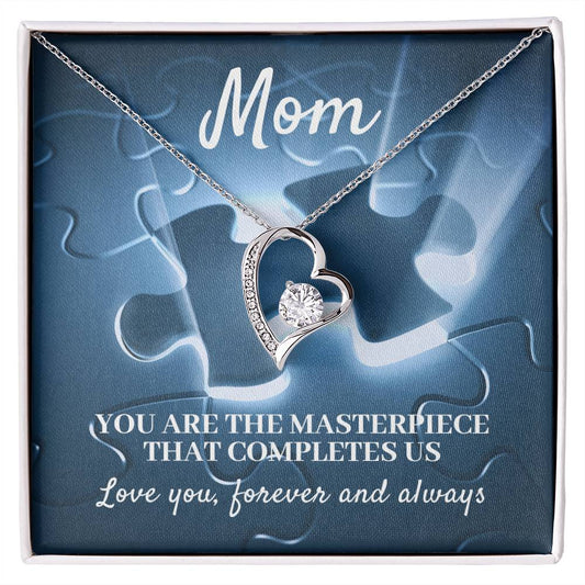 MOM, YOU ARE THE MASTERPIECE THAT COMPLETES US - FOREVER LOVE NECKLACE