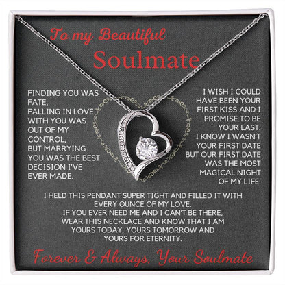 To My Soulmate-Forever Love Necklace-Finding You Was Faith.