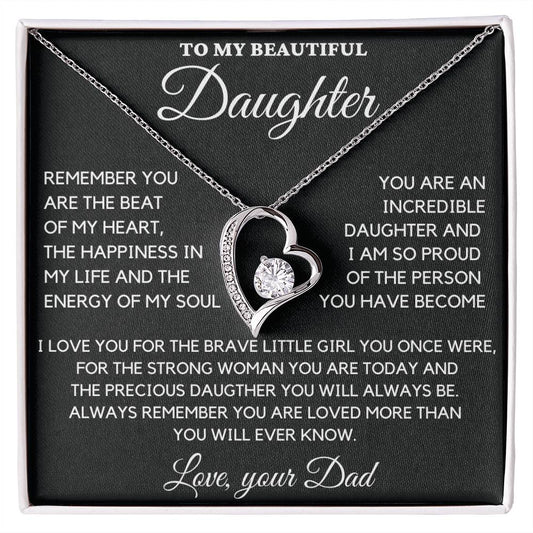 To My Daughter-Always remember you are loved more than you will ever know.