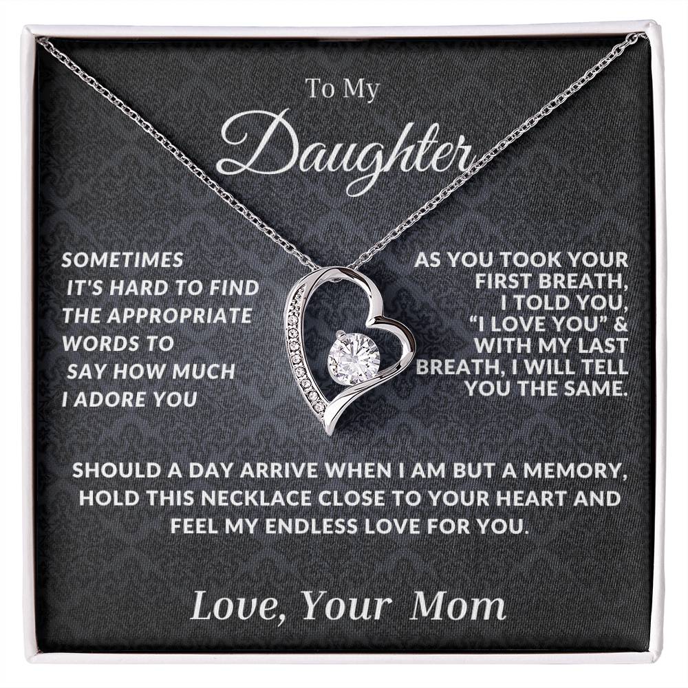 To My Daughter-With My Last Breath, I Will Tell You I Love You.