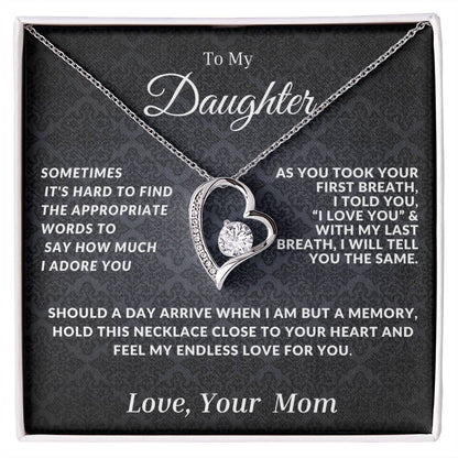 To My Daughter-With My Last Breath, I Will Tell You I Love You.