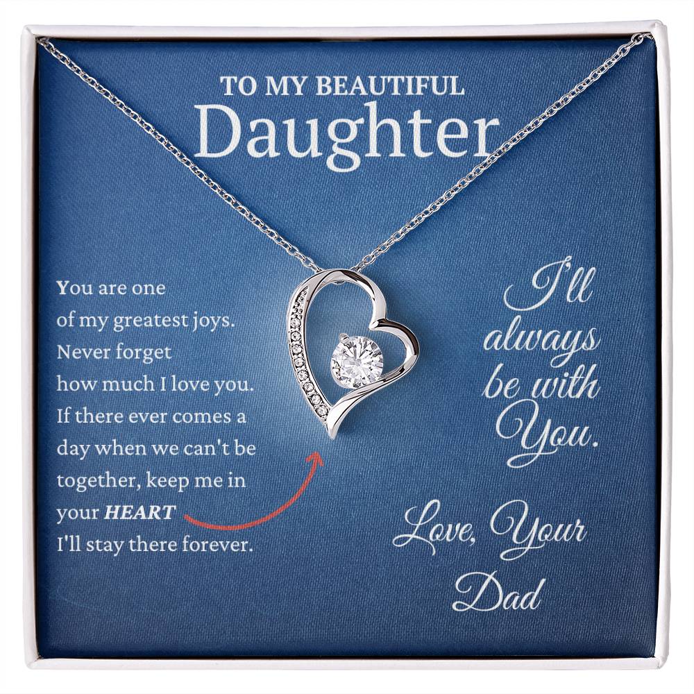 To My Beautiful Daughter-Keep me in your HEART I'll stay There Forever.