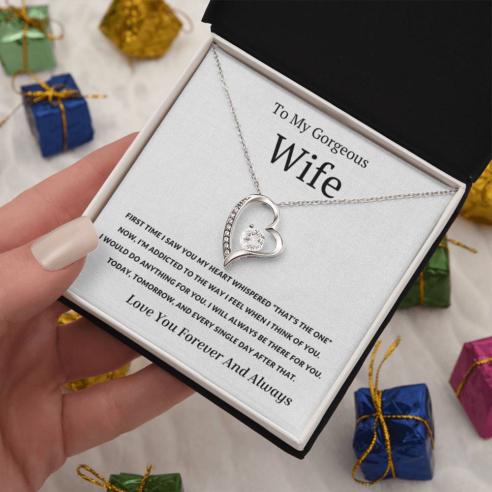 To My Wife - The First Time I Saw You My Heart Whispered That's the One- Endless Love Necklace