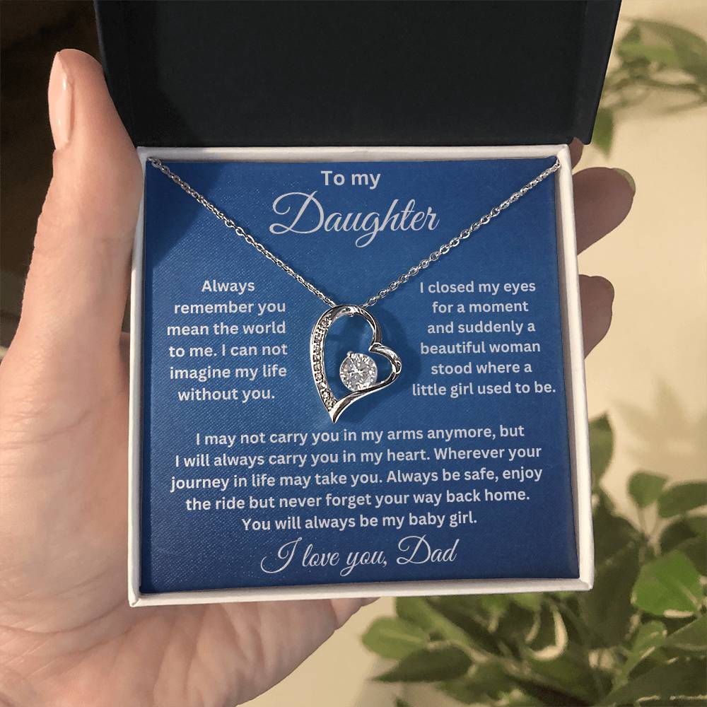 To My Daughter-Always remember you mean the world to me. Endless Love Necklace.