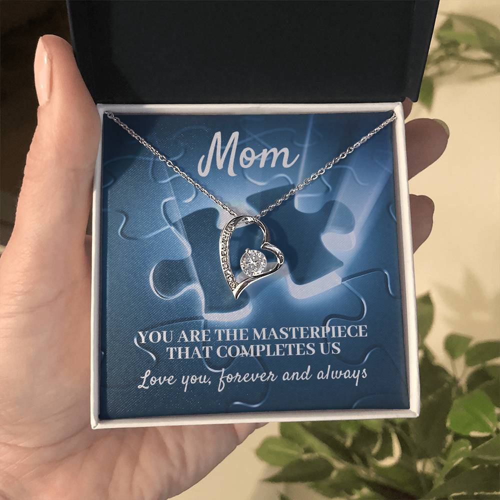 MOM, YOU ARE THE MASTERPIECE THAT COMPLETES US - FOREVER LOVE NECKLACE