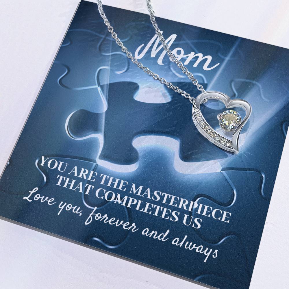 MOM, YOU ARE THE MASTERPIECE THAT COMPLETES US - FOREVER LOVE NECKLACE