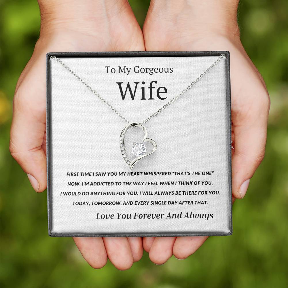 To My Wife - The First Time I Saw You My Heart Whispered That's the One- Endless Love Necklace