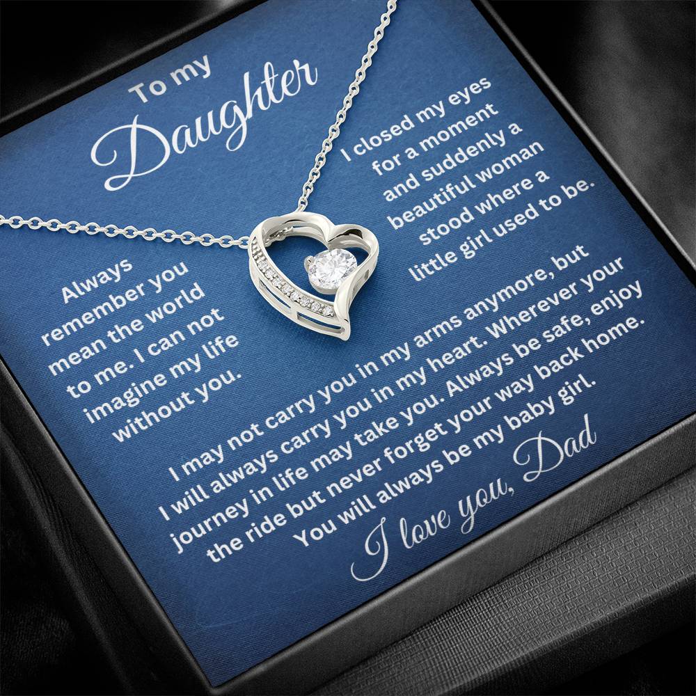 To My Daughter-Always remember you mean the world to me. Endless Love Necklace.