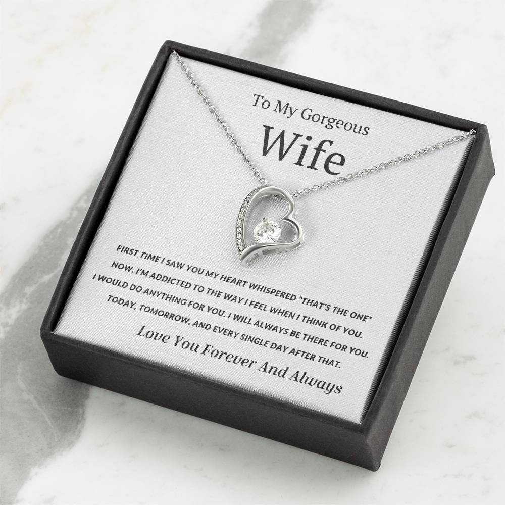 To My Wife - The First Time I Saw You My Heart Whispered That's the One- Endless Love Necklace