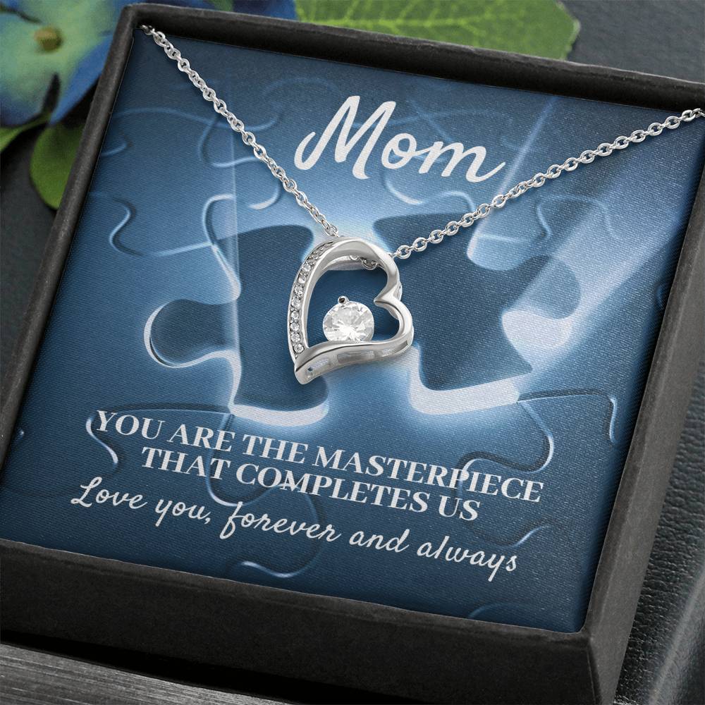 MOM, YOU ARE THE MASTERPIECE THAT COMPLETES US - FOREVER LOVE NECKLACE