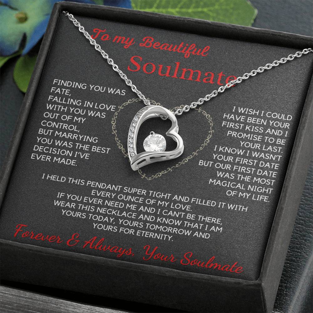 To My Soulmate-Forever Love Necklace-Finding You Was Faith.