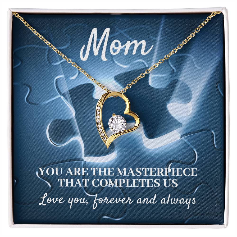 MOM, YOU ARE THE MASTERPIECE THAT COMPLETES US - FOREVER LOVE NECKLACE