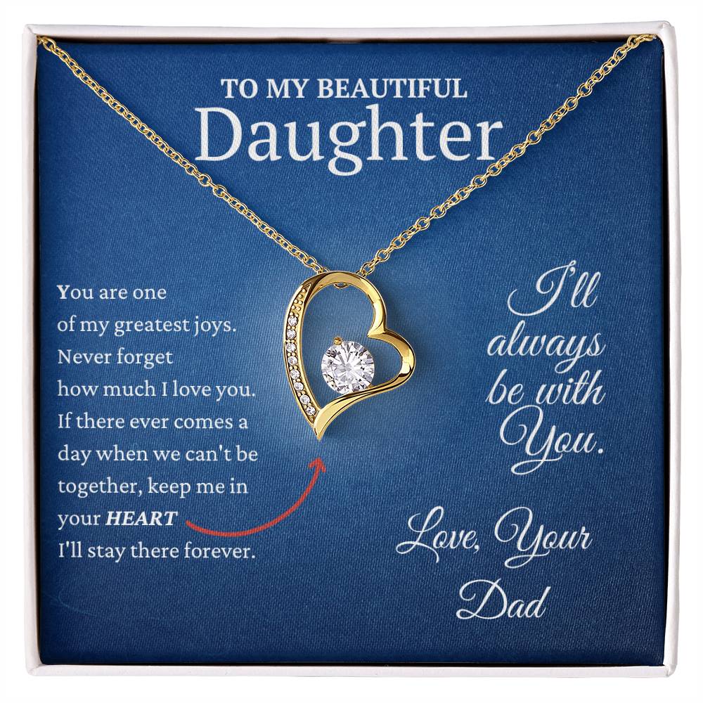 To My Beautiful Daughter-Keep me in your HEART I'll stay There Forever.