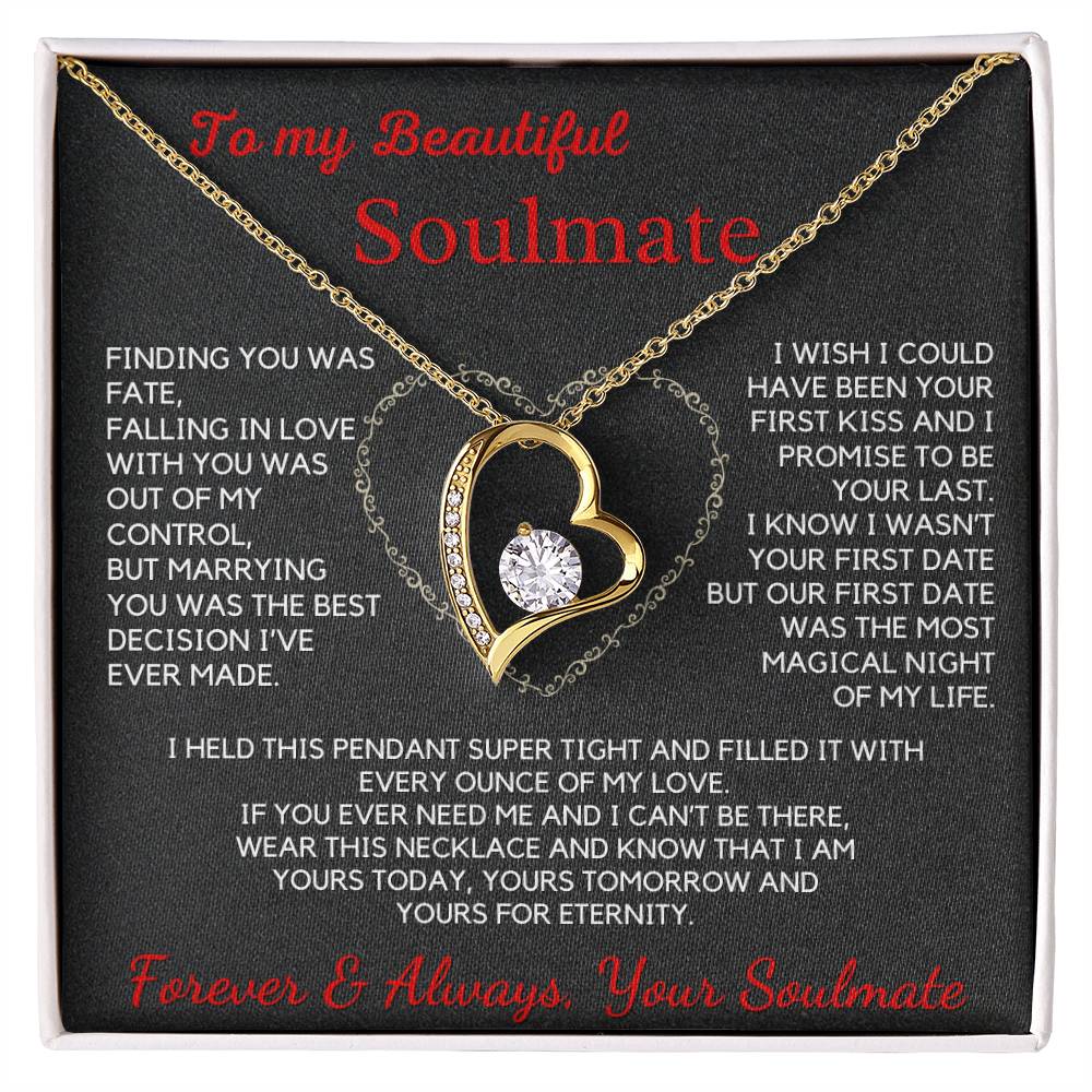 To My Soulmate-Forever Love Necklace-Finding You Was Faith.