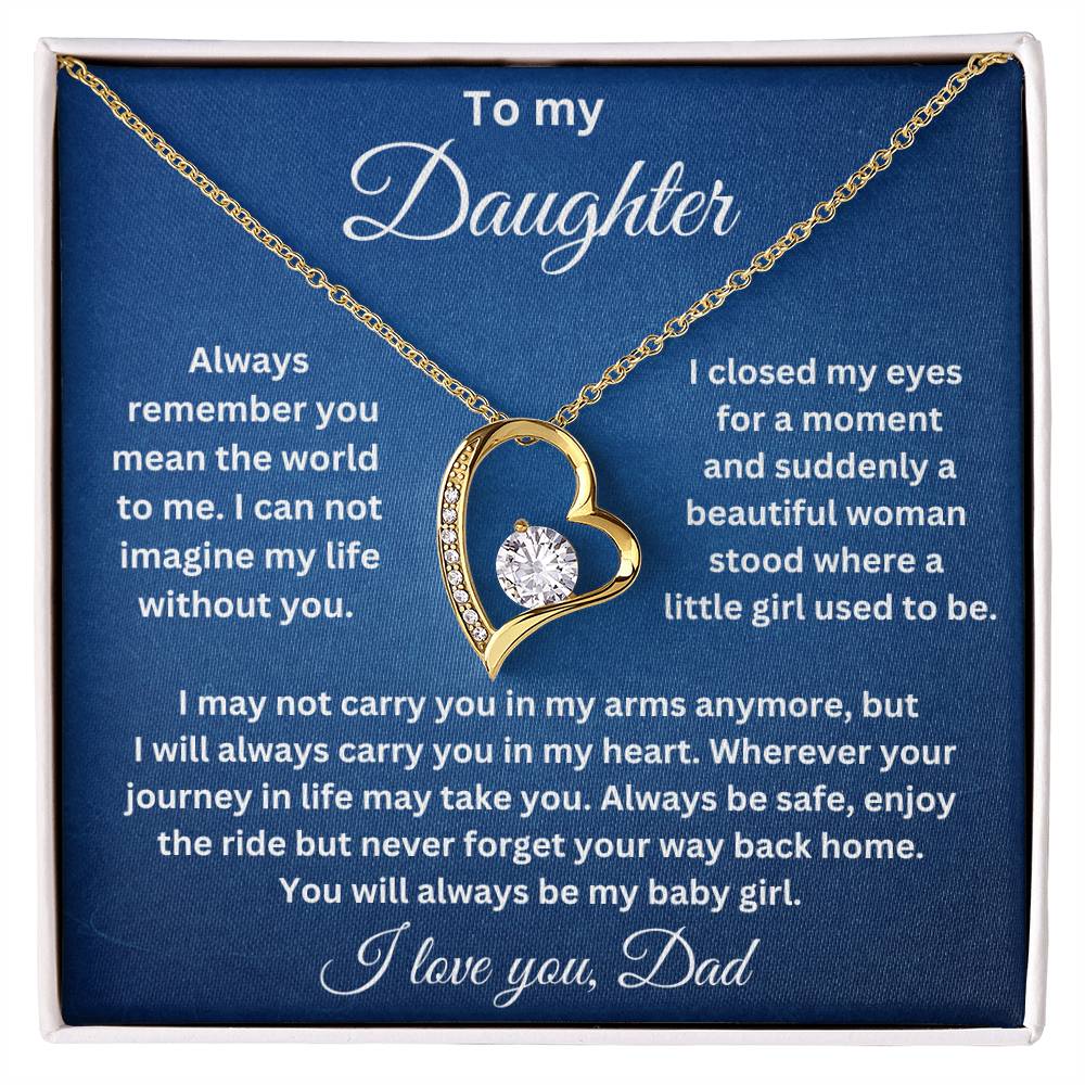 To My Daughter-Always remember you mean the world to me. Endless Love Necklace.