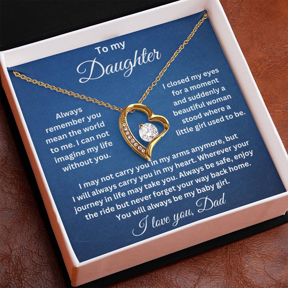 To My Daughter-Always remember you mean the world to me. Endless Love Necklace.