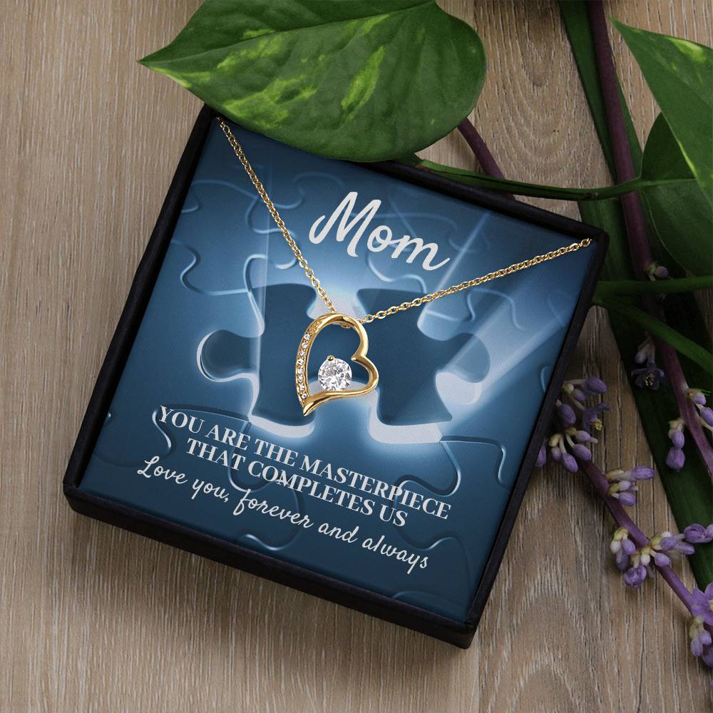 MOM, YOU ARE THE MASTERPIECE THAT COMPLETES US - FOREVER LOVE NECKLACE