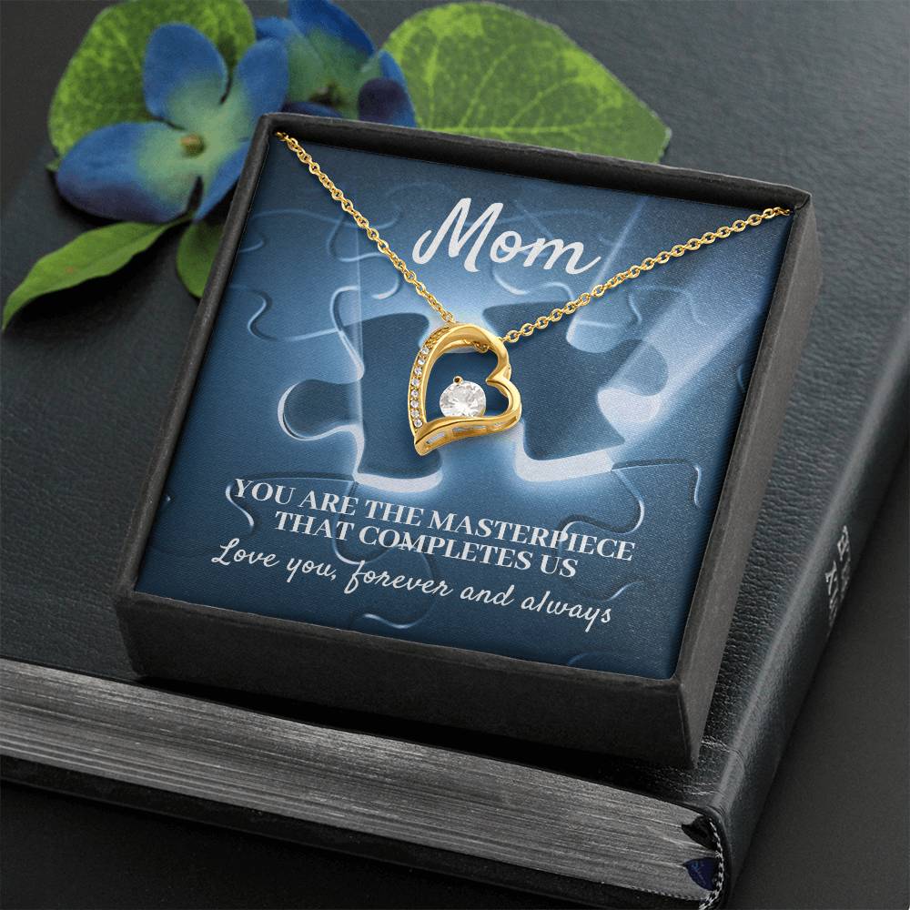 MOM, YOU ARE THE MASTERPIECE THAT COMPLETES US - FOREVER LOVE NECKLACE