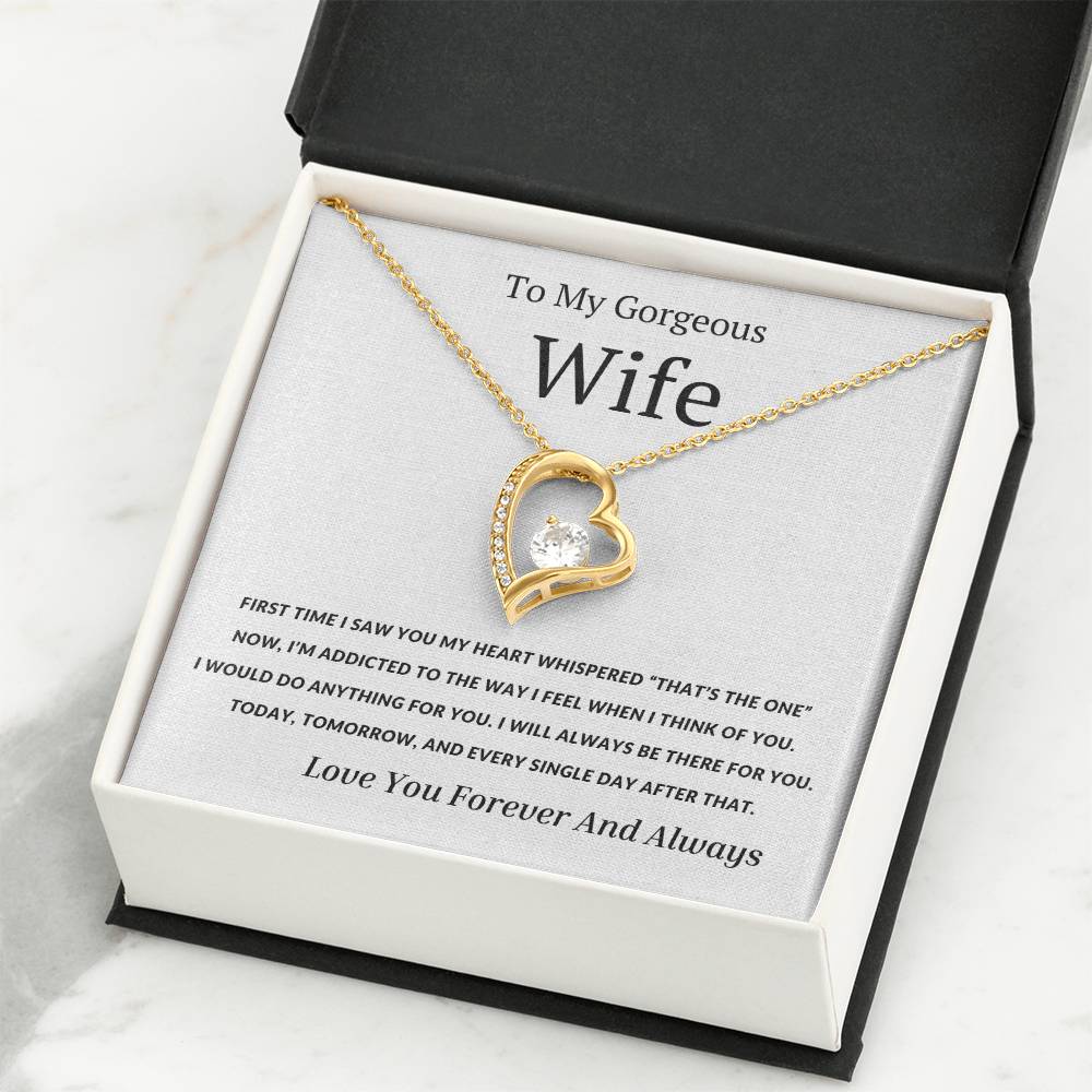 To My Wife - The First Time I Saw You My Heart Whispered That's the One- Endless Love Necklace