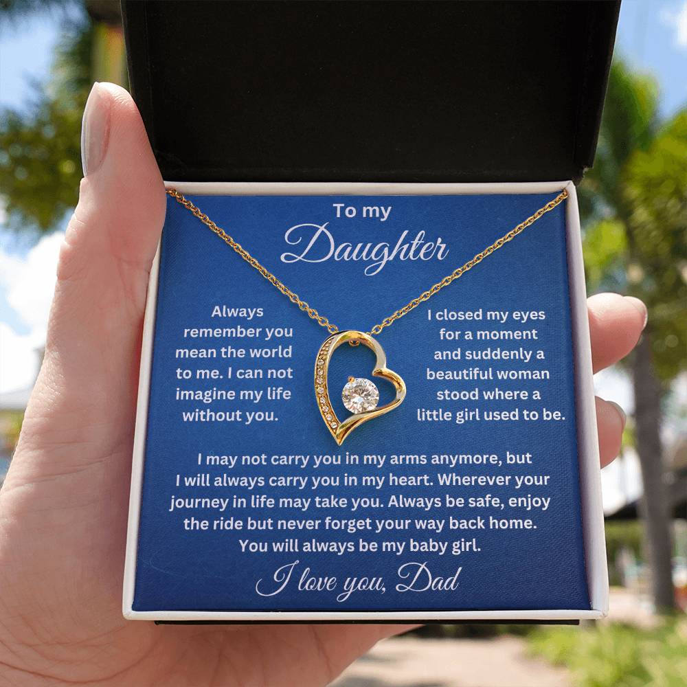 To My Daughter-Always remember you mean the world to me. Endless Love Necklace.