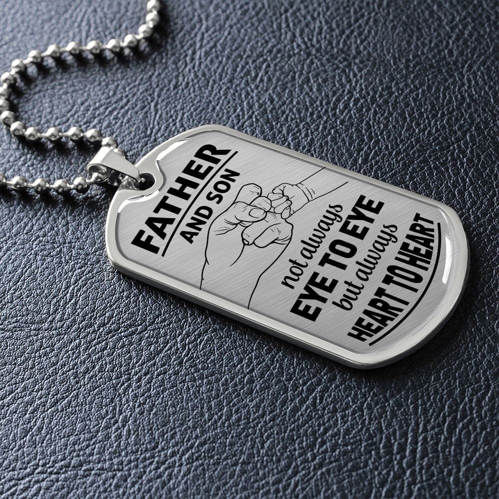 Father And Son, Not Always Eye To Eye- Luxury Military-Style Dog Tag And Chain