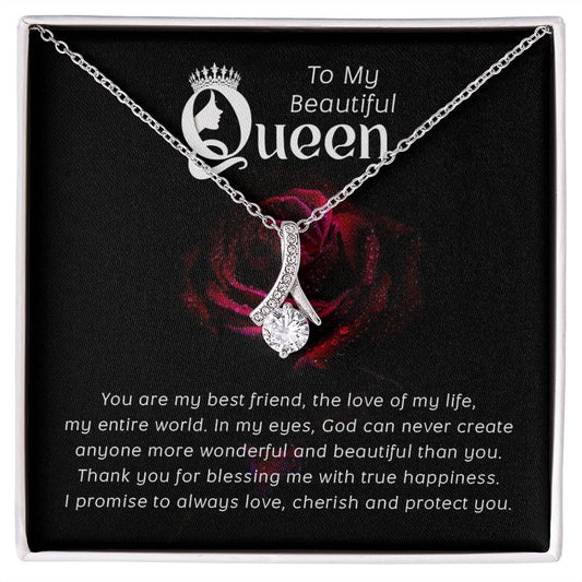 To My Beautiful Queen, You Are My Best Friend- Alluring Beauty Necklace