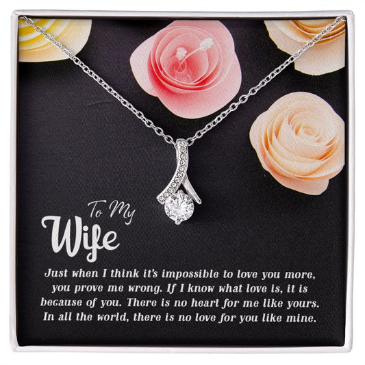 To My Wife-Just  When I Think- Alluring Beauty Necklace