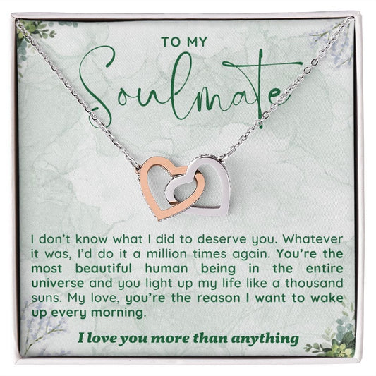 Soulmate- I Don't Know What I Did To Deserve You- Interlocking Hearts Necklace