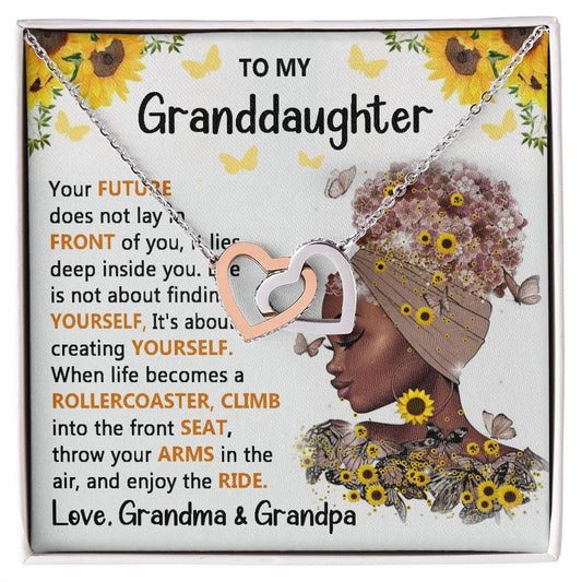 Granddaughter, Your Future Does Not Lay In Front Of You